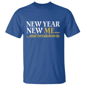 New Year New Me Mental Breakdowns T Shirt Funny New Year Party Faux Glitter TS11 Royal Blue Print Your Wear
