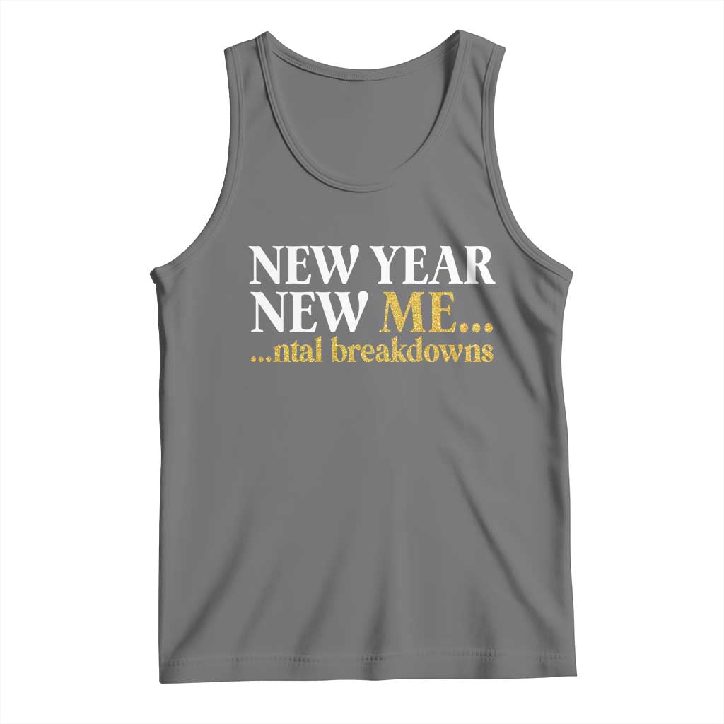 New Year New Me Mental Breakdowns Tank Top Funny New Year Party Faux Glitter TS11 Black Heather Print Your Wear