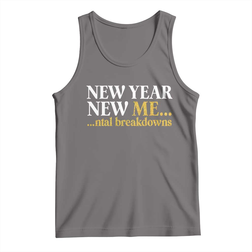 New Year New Me Mental Breakdowns Tank Top Funny New Year Party Faux Glitter TS11 Deep Heather Print Your Wear