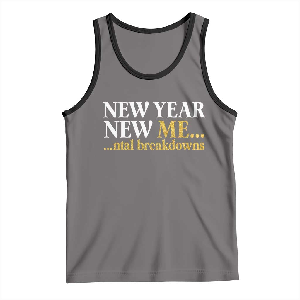New Year New Me Mental Breakdowns Tank Top Funny New Year Party Faux Glitter TS11 Deep Heather Black Print Your Wear