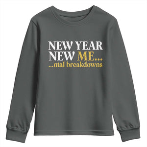 New Year New Me Mental Breakdowns Youth Sweatshirt Funny New Year Party Faux Glitter TS11 Dark Heather Print Your Wear