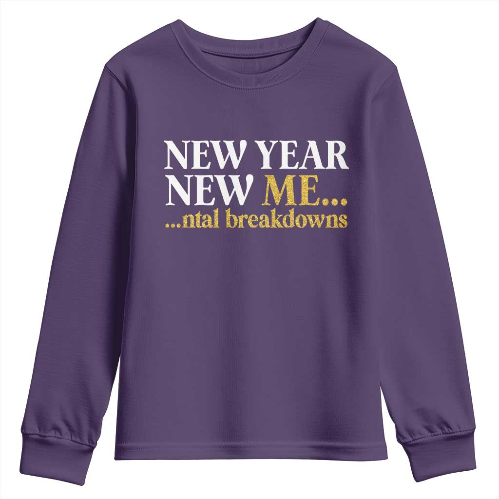New Year New Me Mental Breakdowns Youth Sweatshirt Funny New Year Party Faux Glitter TS11 Purple Print Your Wear