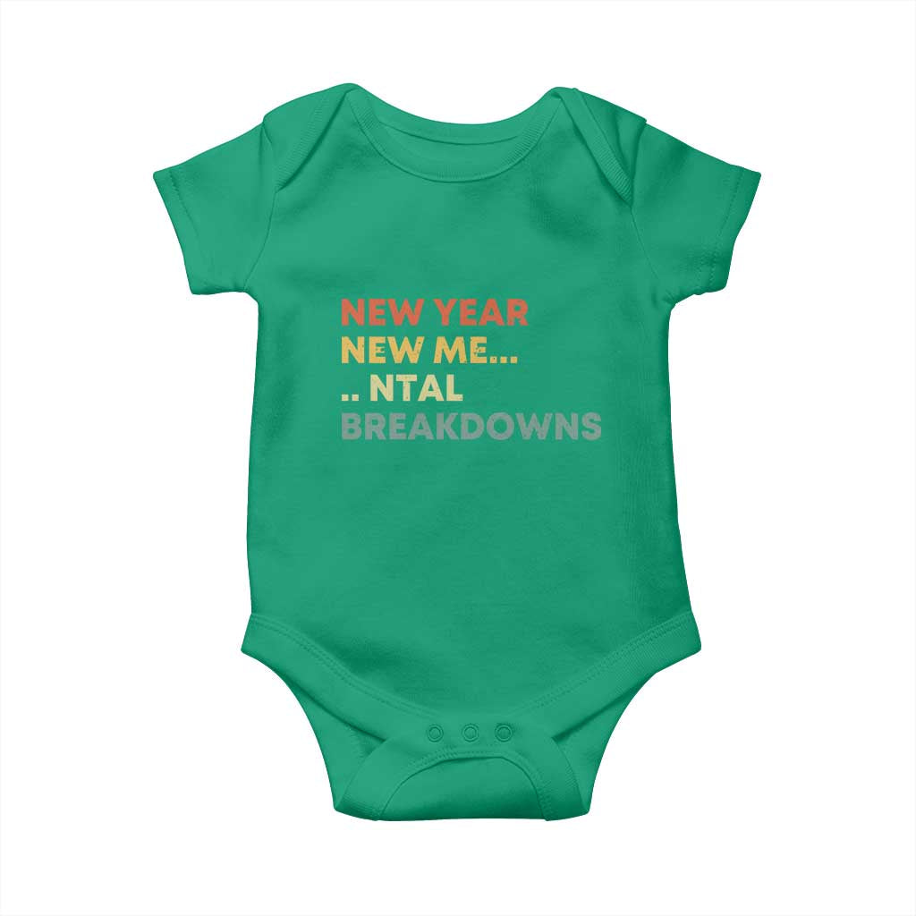 New Year New Me Mental Breakdowns Baby Onesie Funny New Year Party TS11 Irish Green Print Your Wear