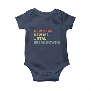 New Year New Me Mental Breakdowns Baby Onesie Funny New Year Party TS11 Navy Print Your Wear