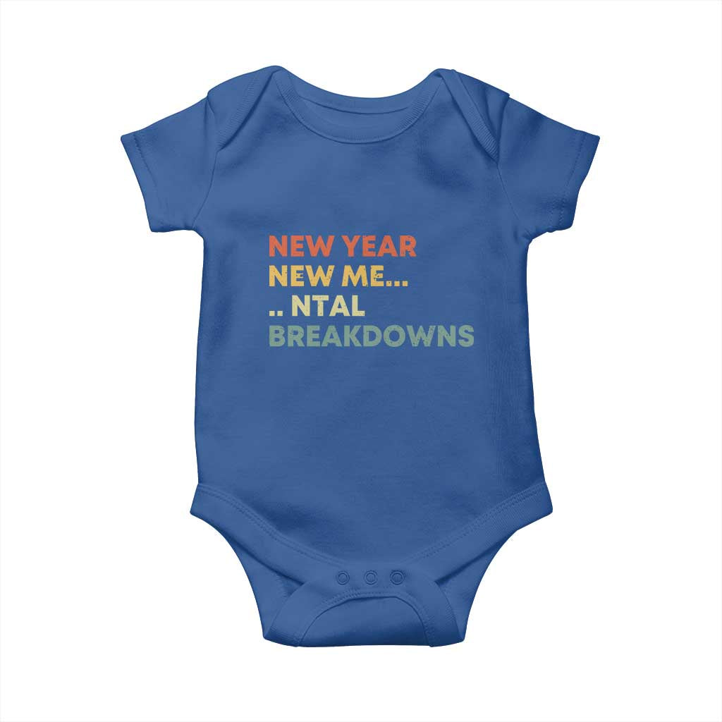 New Year New Me Mental Breakdowns Baby Onesie Funny New Year Party TS11 Royal Blue Print Your Wear