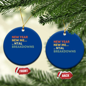 New Year New Me Mental Breakdowns Ceramic Ornament Funny New Year Party TS11 1pc Blue Print Your Wear
