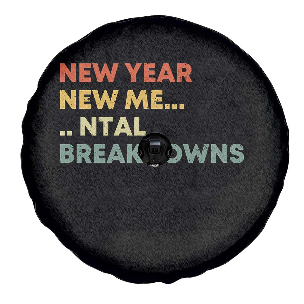 New Year New Me Mental Breakdowns Spare Tire Cover Funny New Year Party TS11 Print Your Wear