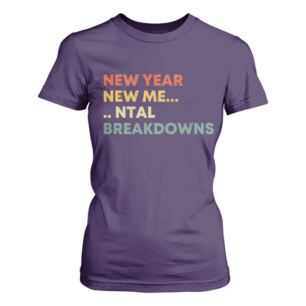 New Year New Me Mental Breakdowns T Shirt For Women Funny New Year Party TS11 Purple Print Your Wear