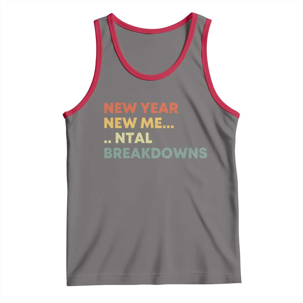 New Year New Me Mental Breakdowns Tank Top Funny New Year Party TS11 Deep Heather Red Print Your Wear