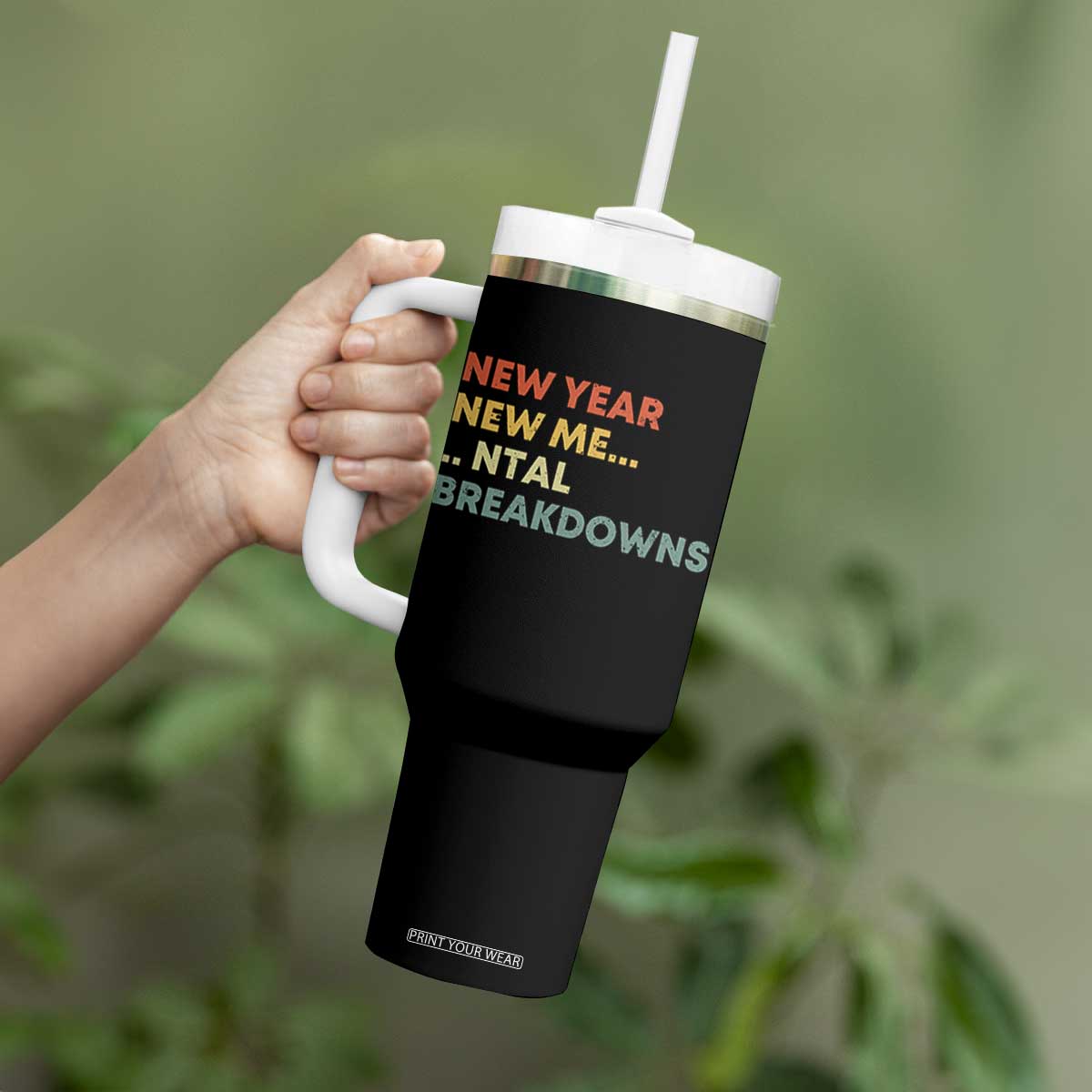 New Year New Me Mental Breakdowns Tumbler With Handle Funny New Year Party TS11 Print Your Wear
