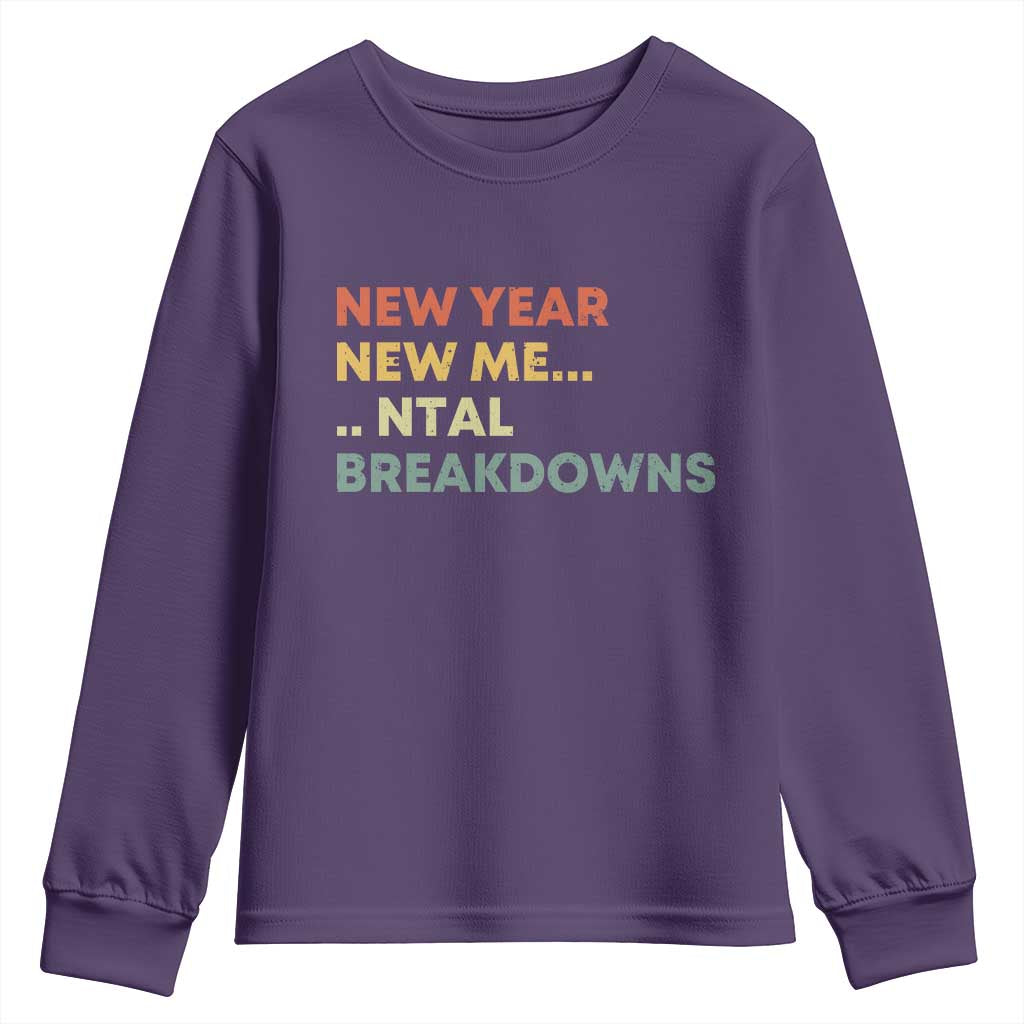 New Year New Me Mental Breakdowns Youth Sweatshirt Funny New Year Party TS11 Purple Print Your Wear