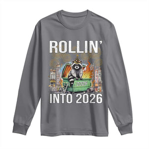 Funny Raccoon Rollin Into 2026 Long Sleeve Shirt Happy New Year Dumpster Fire TS11 Charcoal Print Your Wear
