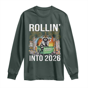 Funny Raccoon Rollin Into 2026 Long Sleeve Shirt Happy New Year Dumpster Fire TS11 Dark Forest Green Print Your Wear