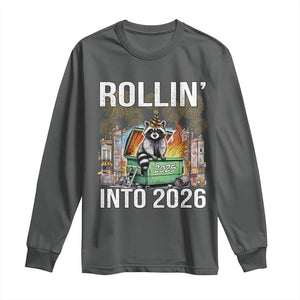 Funny Raccoon Rollin Into 2026 Long Sleeve Shirt Happy New Year Dumpster Fire TS11 Dark Heather Print Your Wear