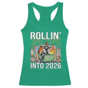 Funny Raccoon Rollin Into 2026 Racerback Tank Top Happy New Year Dumpster Fire TS11 Irish Green Print Your Wear