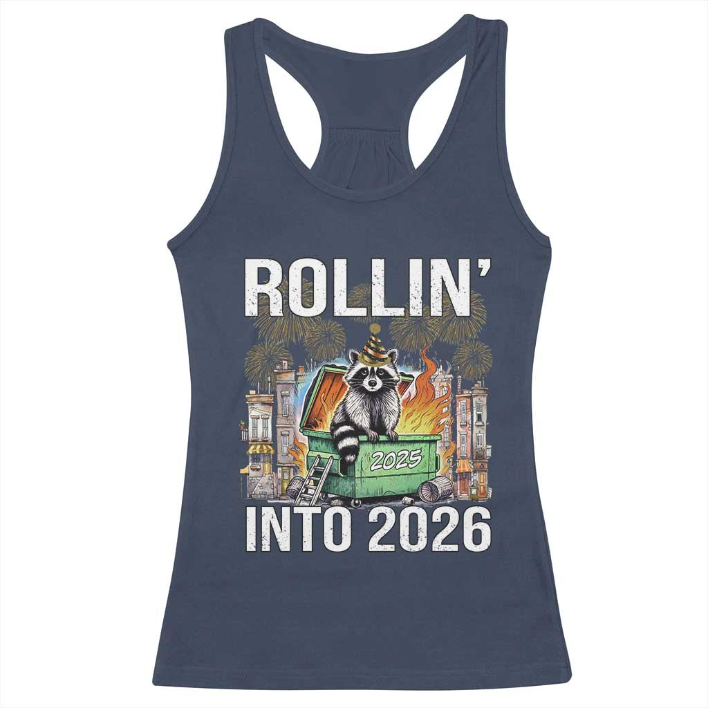 Funny Raccoon Rollin Into 2026 Racerback Tank Top Happy New Year Dumpster Fire TS11 Navy Print Your Wear