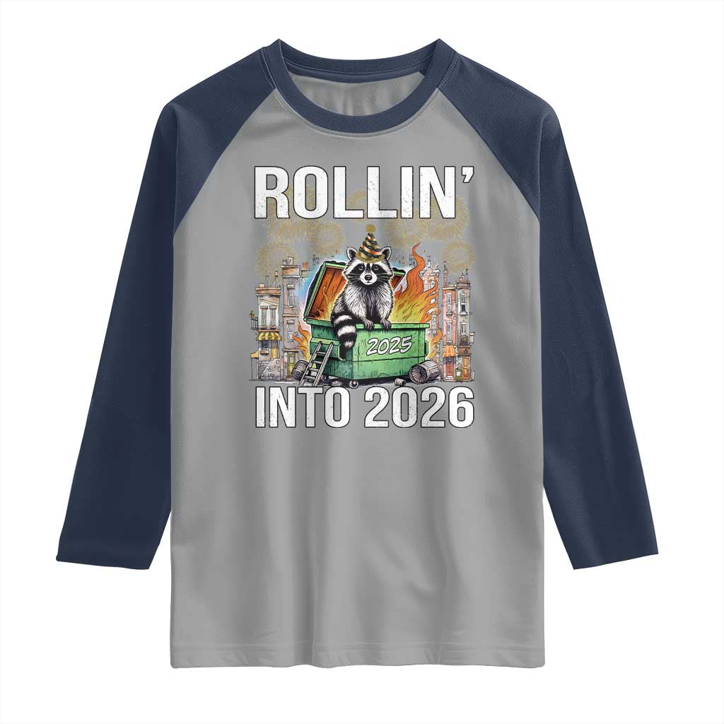 Funny Raccoon Rollin Into 2026 Raglan Shirt Happy New Year Dumpster Fire TS11 Sport Gray Navy Print Your Wear
