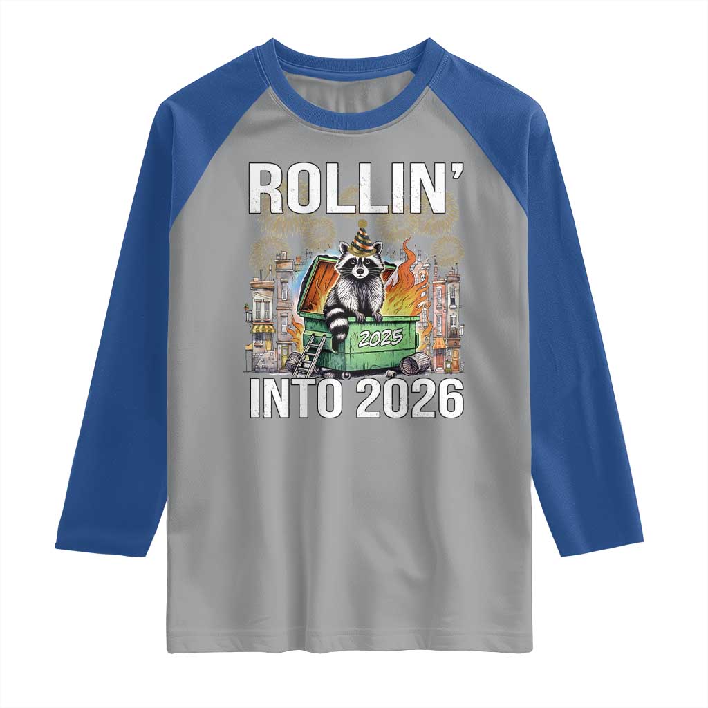 Funny Raccoon Rollin Into 2026 Raglan Shirt Happy New Year Dumpster Fire TS11 Sport Gray Royal Print Your Wear