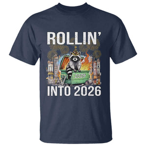Funny Raccoon Rollin Into 2026 T Shirt Happy New Year Dumpster Fire TS11 Navy Print Your Wear