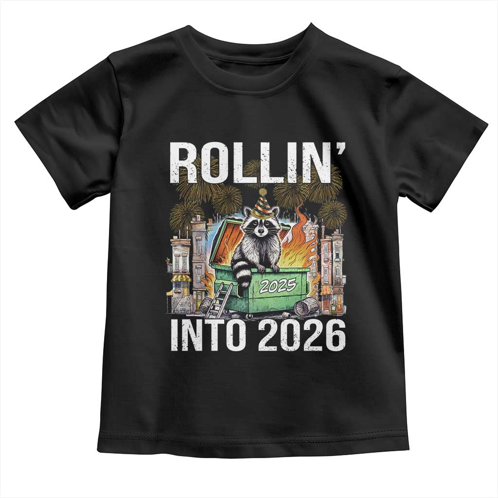 Funny Raccoon Rollin Into 2026 Toddler T Shirt Happy New Year Dumpster Fire TS11 Black Print Your Wear