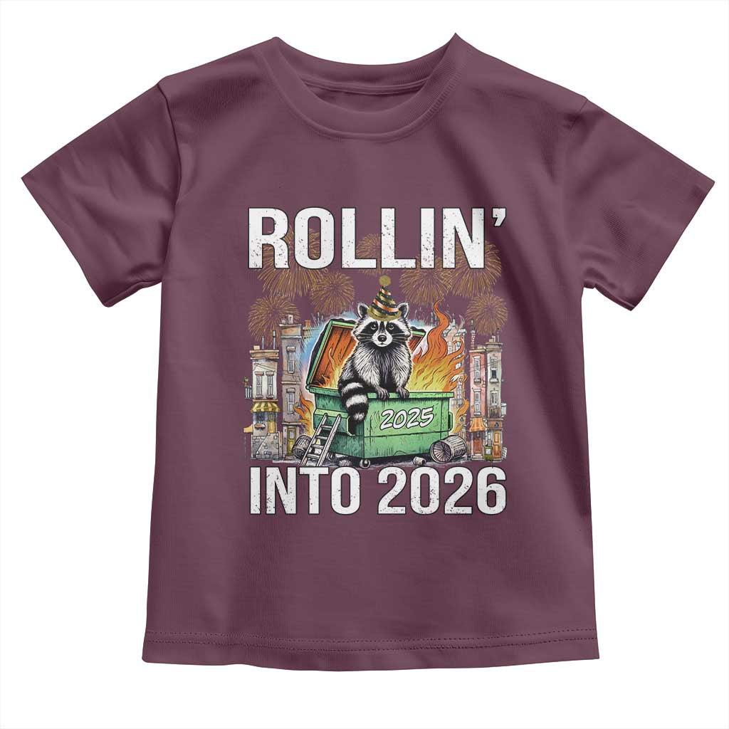 Funny Raccoon Rollin Into 2026 Toddler T Shirt Happy New Year Dumpster Fire TS11 Maroon Print Your Wear