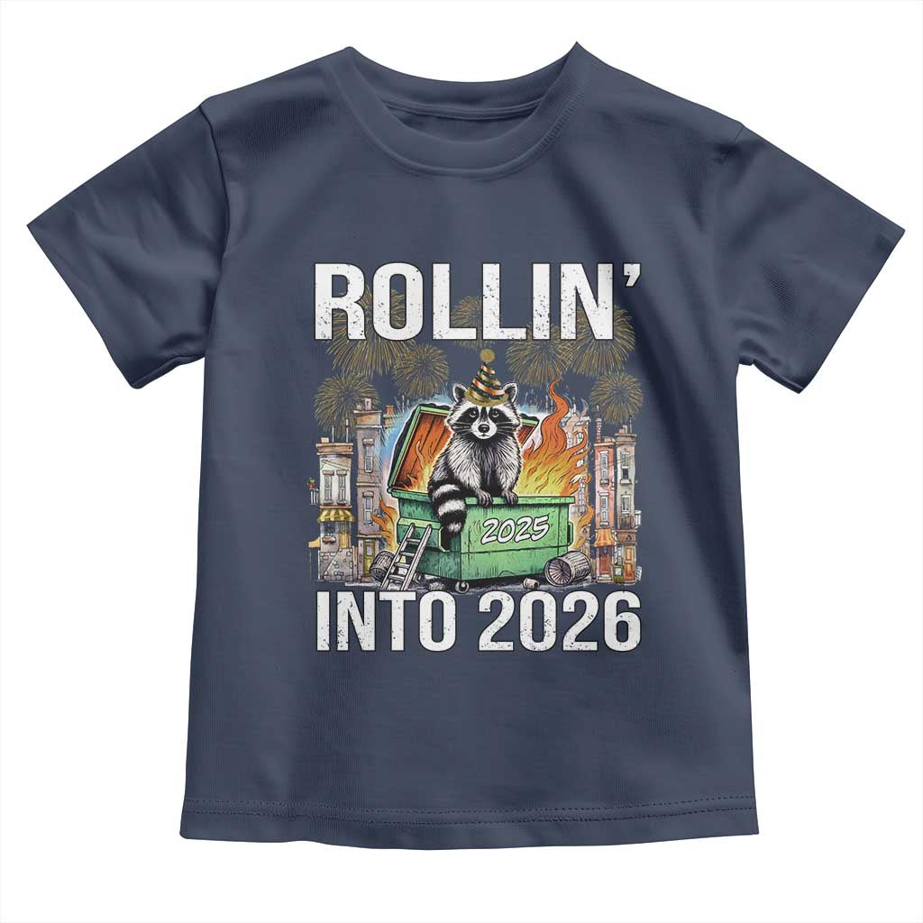 Funny Raccoon Rollin Into 2026 Toddler T Shirt Happy New Year Dumpster Fire TS11 Navy Print Your Wear