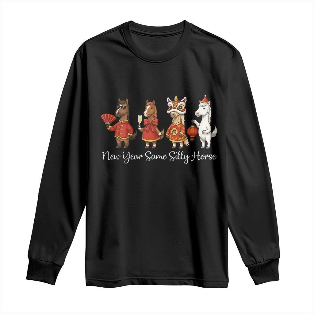 Funny Chinese New Year 2026 Long Sleeve Shirt New Year Same Silly Horse TS11 Black Print Your Wear
