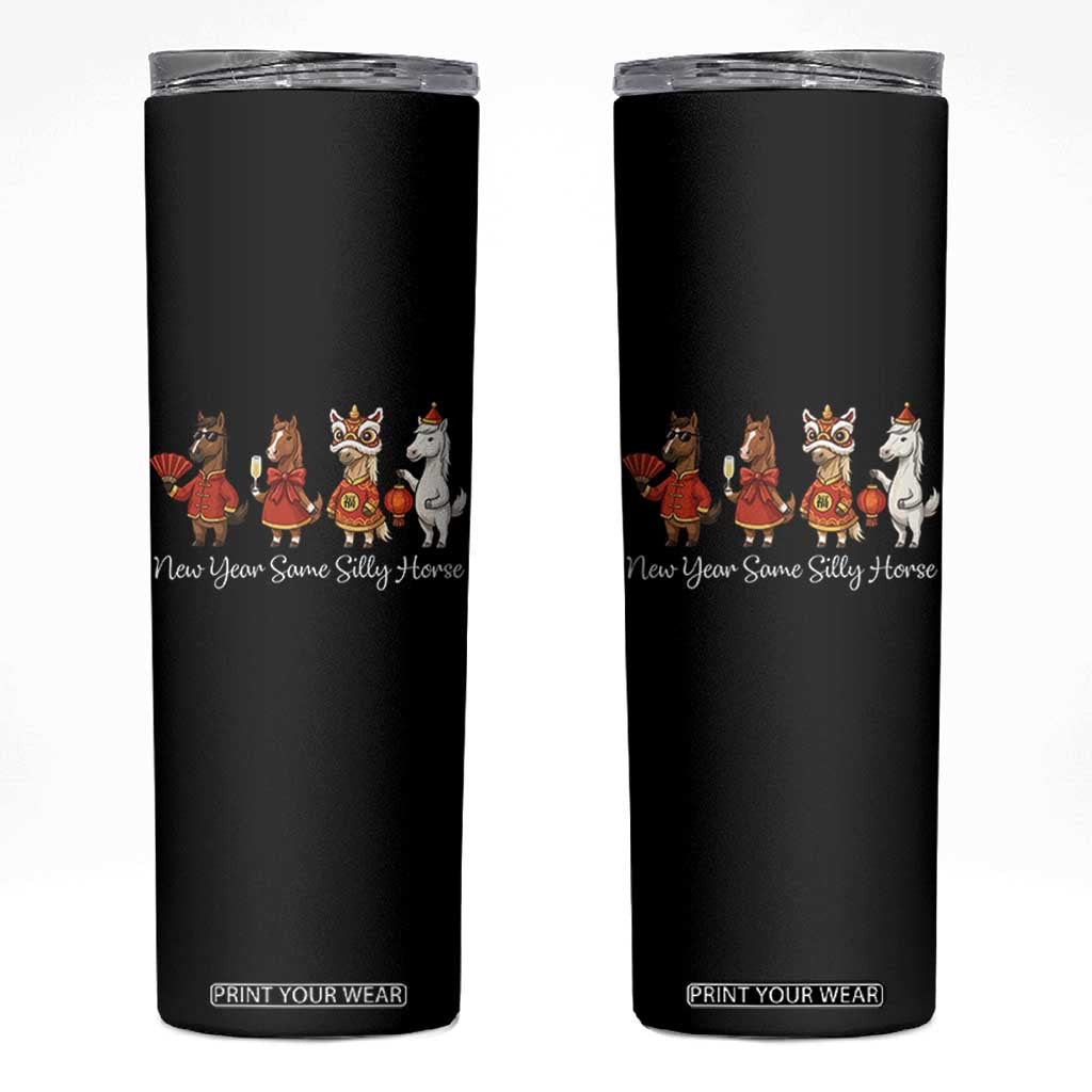 Funny Chinese New Year 2026 Skinny Tumbler New Year Same Silly Horse TS11 Black Print Your Wear