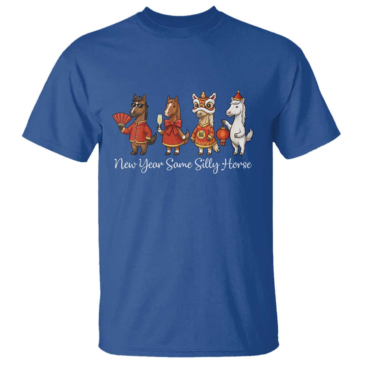 Funny Chinese New Year 2026 T Shirt New Year Same Silly Horse TS11 Royal Blue Print Your Wear