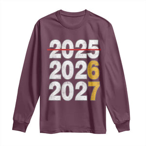 Funny 67 New Year Long Sleeve Shirt Happy New Year 2026 2027 Six Seven Meme TS11 Maroon Print Your Wear