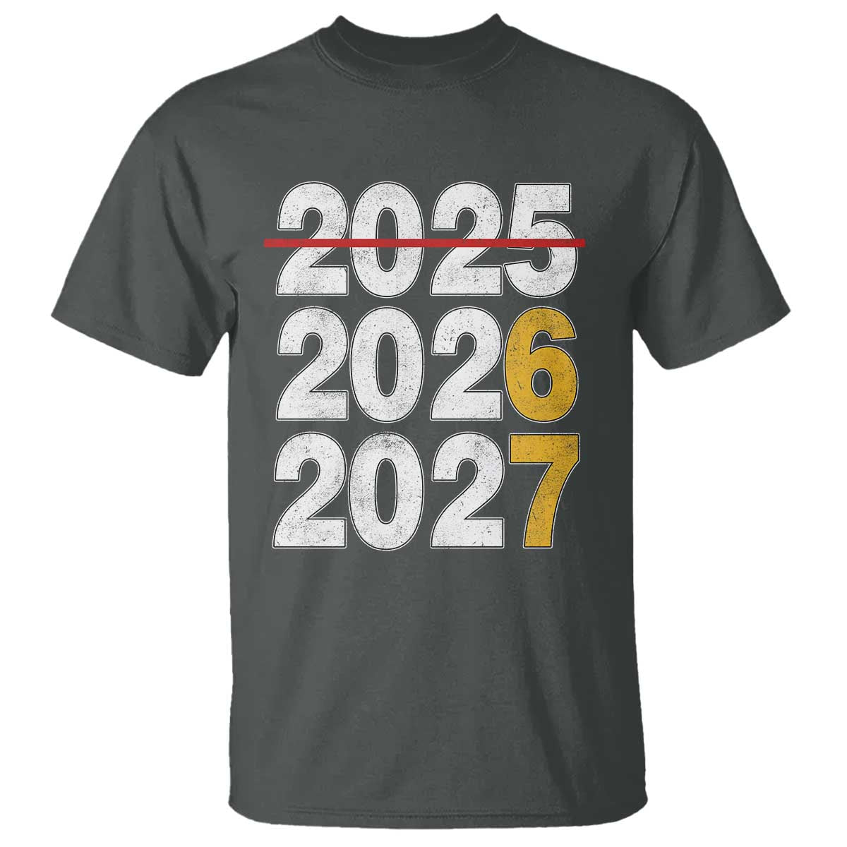 Funny 67 New Year T Shirt Happy New Year 2026 2027 Six Seven Meme TS11 Dark Heather Print Your Wear