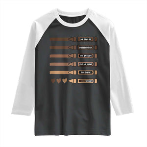 Melanin Black Teacher Raglan Shirt We Can Be Different On The Outside But We Have The Same Heart Inside TS11 Black White Print Your Wear