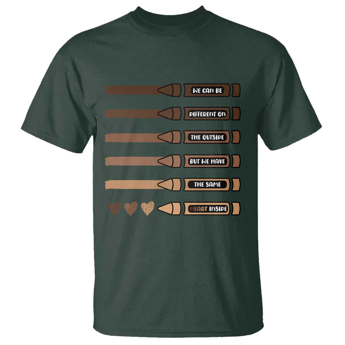 Melanin Black Teacher T Shirt We Can Be Different On The Outside But We Have The Same Heart Inside TS11 Dark Forest Green Print Your Wear