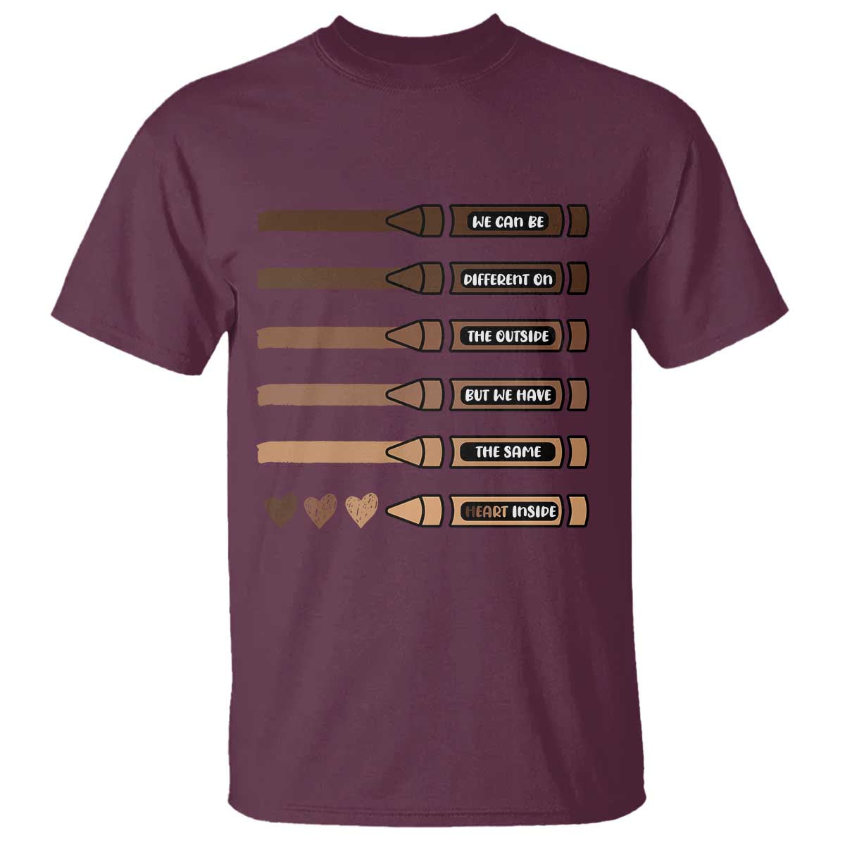 Melanin Black Teacher T Shirt We Can Be Different On The Outside But We Have The Same Heart Inside TS11 Maroon Print Your Wear