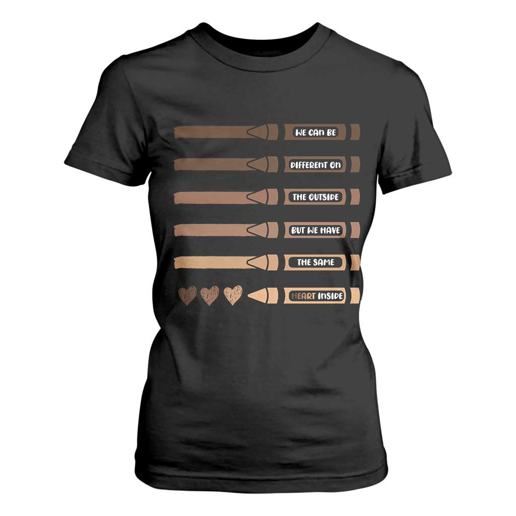 Melanin Black Teacher T Shirt For Women We Can Be Different On The Outside But We Have The Same Heart Inside TS11 Black Print Your Wear
