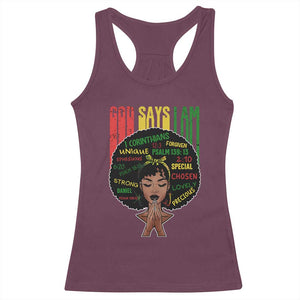 Proud Black African American Racerback Tank Top God Says I Am Black History Month Afro Girl TS11 Maroon Print Your Wear
