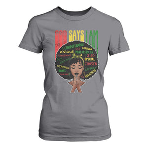 Proud Black African American T Shirt For Women God Says I Am Black History Month Afro Girl TS11 Charcoal Print Your Wear