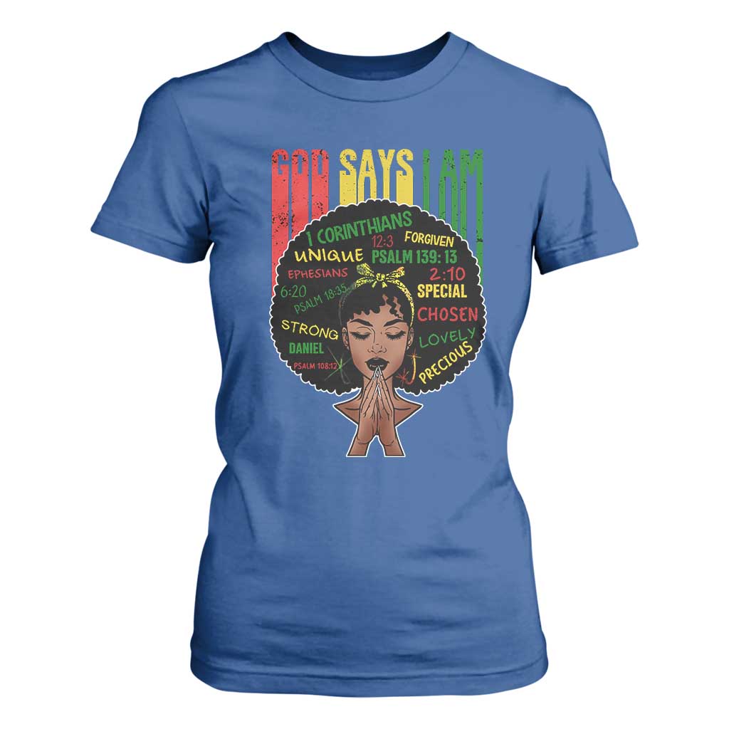 Proud Black African American T Shirt For Women God Says I Am Black History Month Afro Girl TS11 Royal Blue Print Your Wear