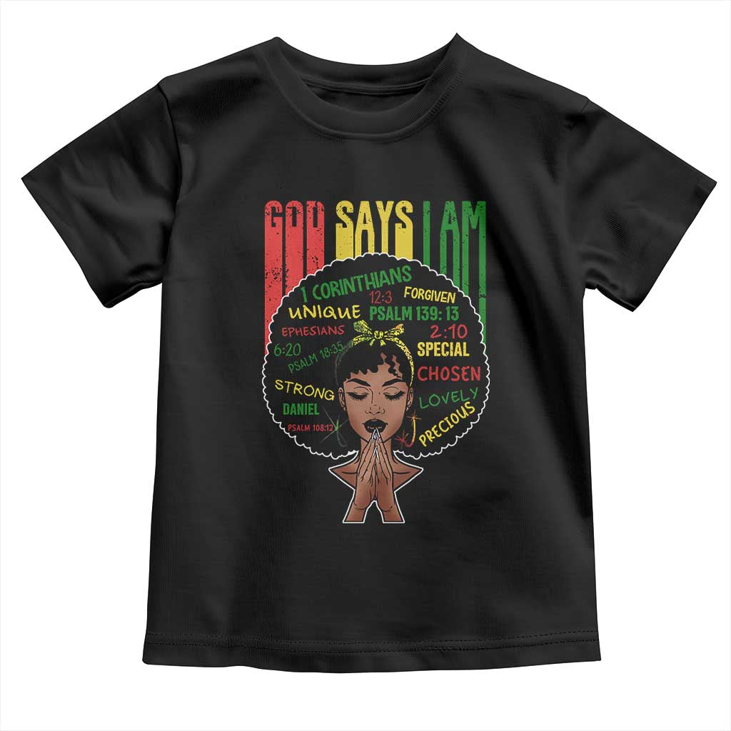 Proud Black African American Toddler T Shirt God Says I Am Black History Month Afro Girl TS11 Black Print Your Wear