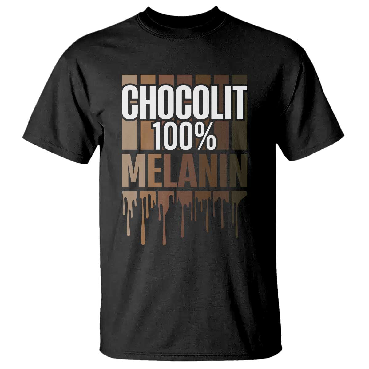 Funny Chocolit 100% T Shirt African American Melanin Black Pride TS11 Black Print Your Wear