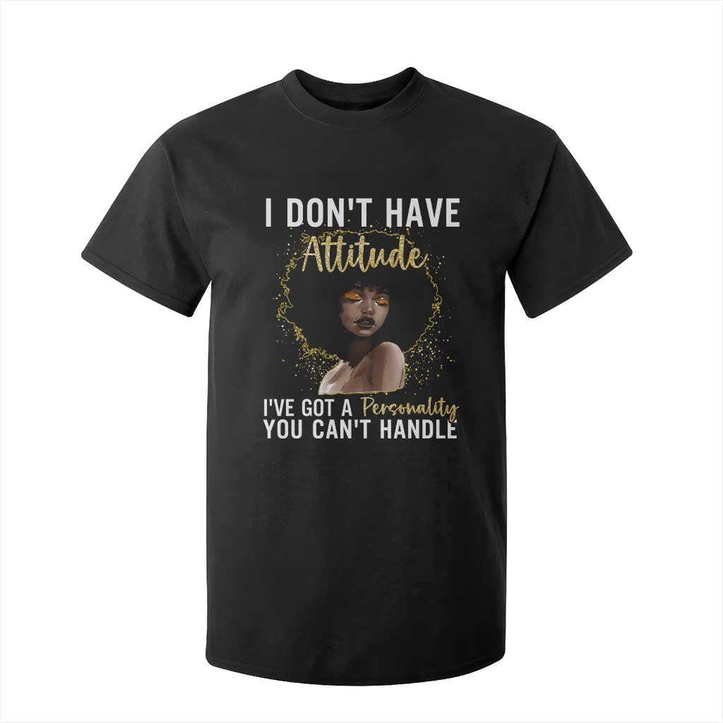 Proud Black African American T Shirt For Kid I Don't Have Attitude I've Got A Personality Glitter Print TS11 Black Print Your Wear