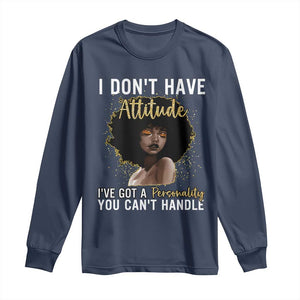 Proud Black African American Long Sleeve Shirt I Don't Have Attitude I've Got A Personality Glitter Print TS11 Navy Print Your Wear