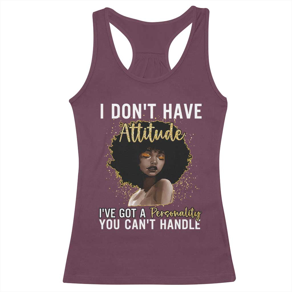 Proud Black African American Racerback Tank Top I Don't Have Attitude I've Got A Personality Glitter Print TS11 Maroon Print Your Wear
