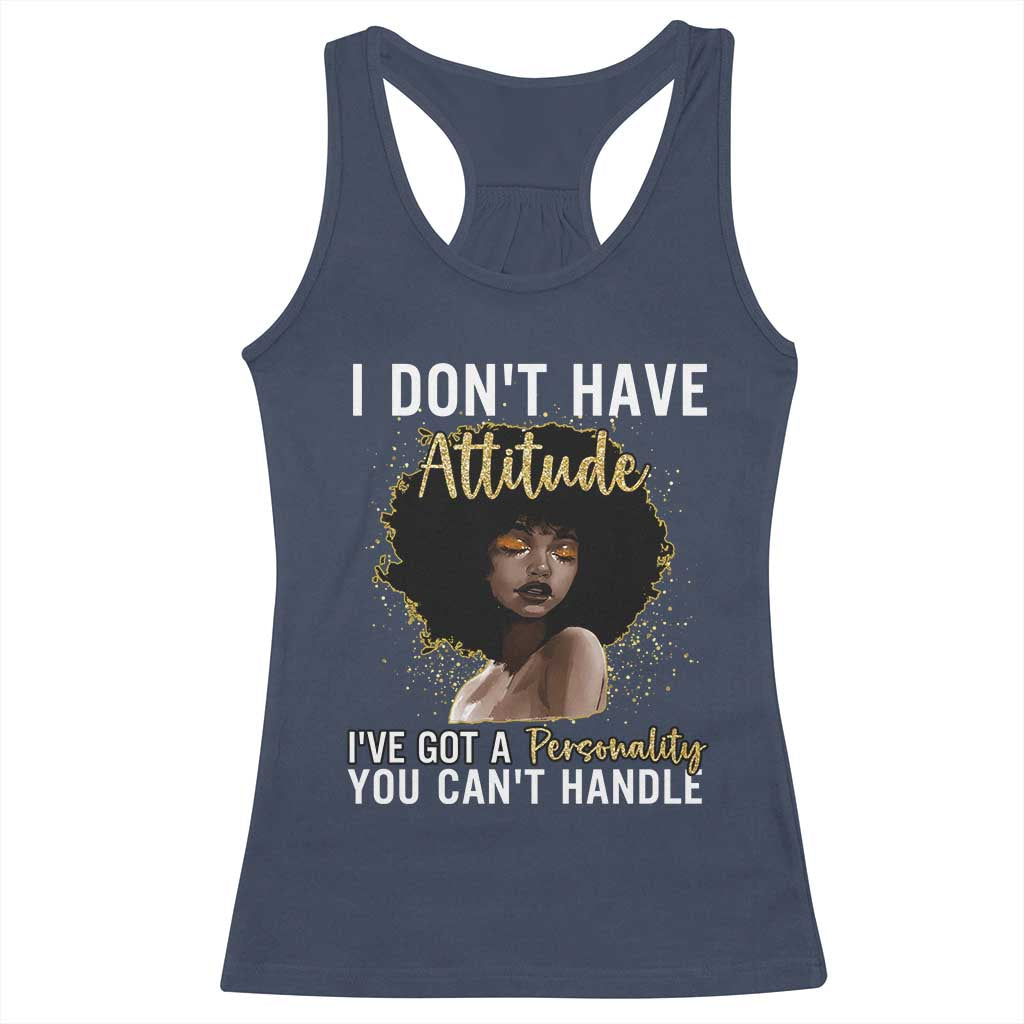 Proud Black African American Racerback Tank Top I Don't Have Attitude I've Got A Personality Glitter Print TS11 Navy Print Your Wear