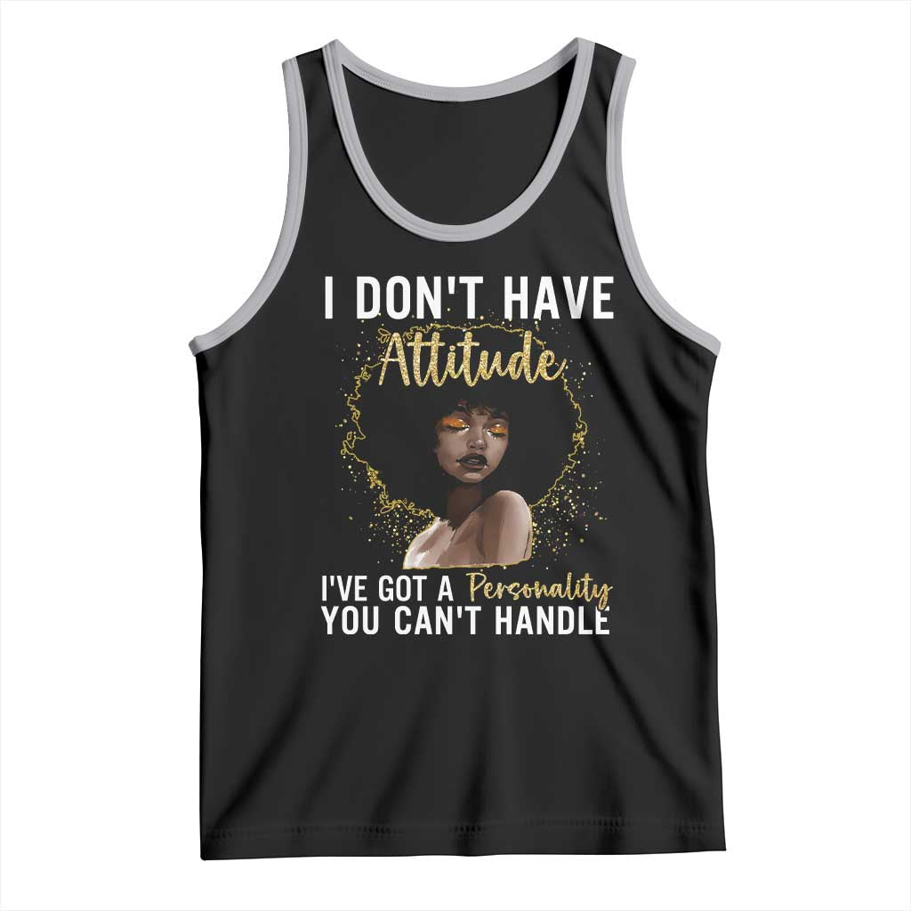 Proud Black African American Tank Top I Don't Have Attitude I've Got A Personality Glitter Print TS11 Black Athletic Heather Print Your Wear