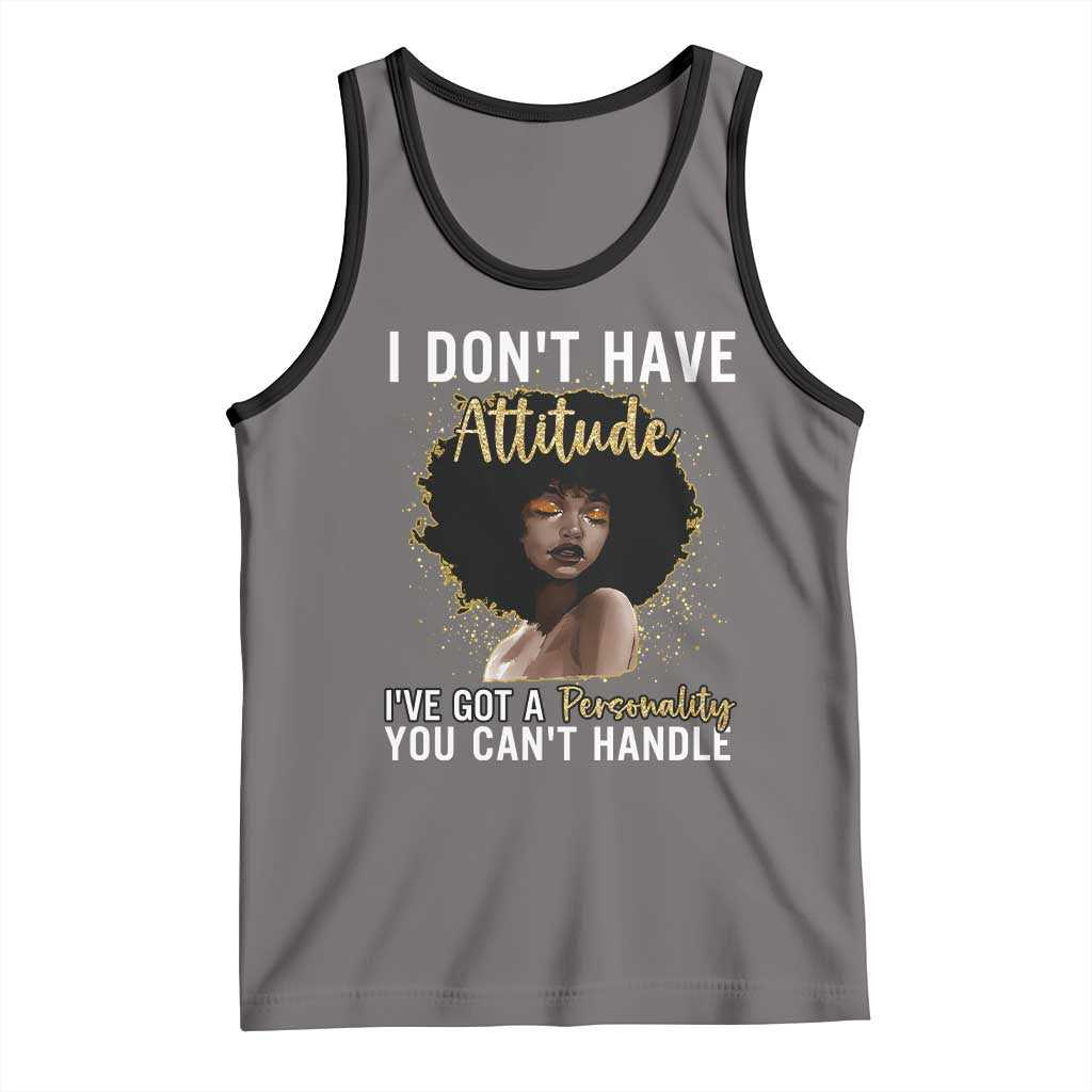 Proud Black African American Tank Top I Don't Have Attitude I've Got A Personality Glitter Print TS11 Deep Heather Black Print Your Wear