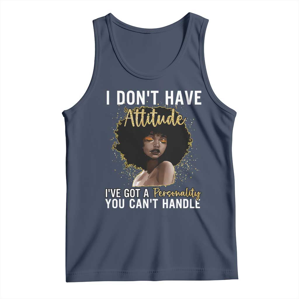 Proud Black African American Tank Top I Don't Have Attitude I've Got A Personality Glitter Print TS11 Navy Print Your Wear