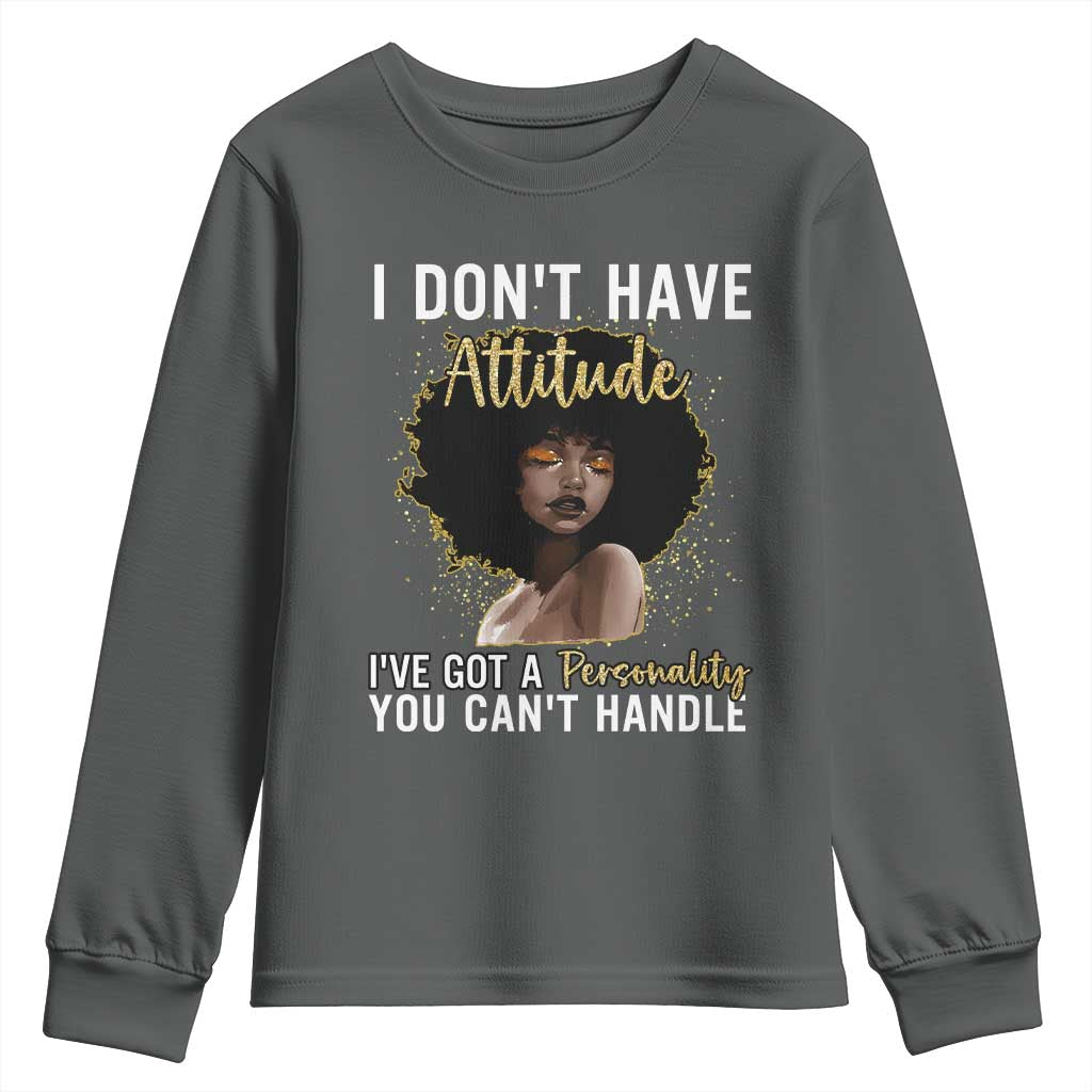 Proud Black African American Youth Sweatshirt I Don't Have Attitude I've Got A Personality Glitter Print TS11 Dark Heather Print Your Wear