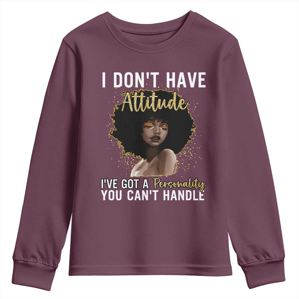 Proud Black African American Youth Sweatshirt I Don't Have Attitude I've Got A Personality Glitter Print TS11 Maroon Print Your Wear