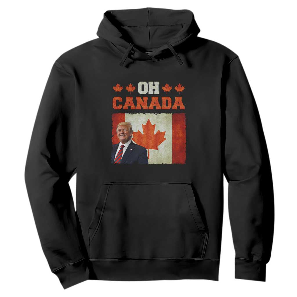 Funny Trump 2025 Oh Canada Hoodie Vintage Canadian Flag TS11 Black Print Your Wear